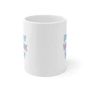 Pray Work Slay Ceramic Mug 11oz